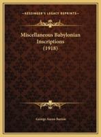 Miscellaneous Babylonian Inscriptions (1918)