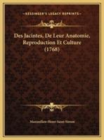 Des Jacintes, De Leur Anatomie, Reproduction Et Culture (1768)