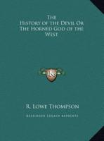 The History of the Devil Or The Horned God of the West