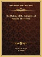 The Outline of the Principles of Modern Theosophy