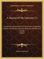 A Manual Of The Infusoria V3