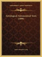 Astrological-Astronomical Texts (1899)