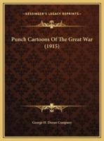 Punch Cartoons Of The Great War (1915)