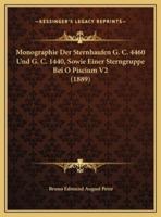 Monographie Der Sternhaufen G. C. 4460 Und G. C. 1440, Sowie Einer Sterngruppe Bei O Piscium V2 (1889)