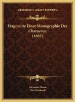 Fragmente Einer Monographie Der Characeen (1882)