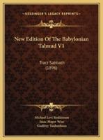 New Edition Of The Babylonian Talmud V1