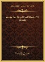 Werke Fur Orgel Und Klavier V1 (1903)