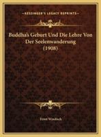 Buddha's Geburt Und Die Lehre Von Der Seelenwanderung (1908)