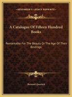 A Catalogue Of Fifteen Hundred Books