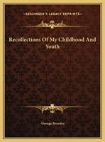 Recollections Of My Childhood And Youth