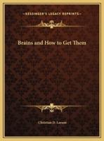 Brains and How to Get Them