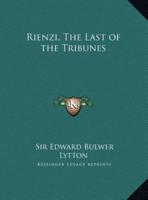 Rienzi, The Last of the Tribunes