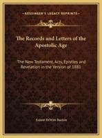 The Records and Letters of the Apostolic Age