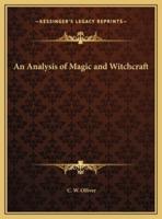 An Analysis of Magic and Witchcraft