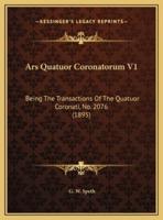 Ars Quatuor Coronatorum V1