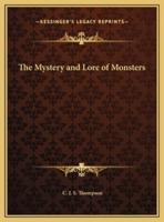 The Mystery and Lore of Monsters