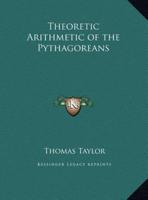 Theoretic Arithmetic of the Pythagoreans