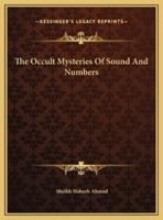The Occult Mysteries Of Sound And Numbers
