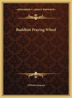 Buddhist Praying Wheel