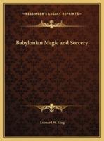 Babylonian Magic and Sorcery