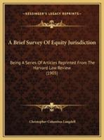 A Brief Survey Of Equity Jurisdiction