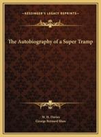 The Autobiography of a Super Tramp