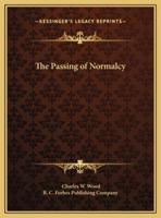 The Passing of Normalcy