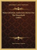 Hans Christian Andersen's Stories For The Household (1893)