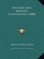 Ancient And Modern Lighthouses (1888)