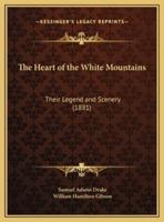 The Heart of the White Mountains