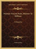Norman Vincent Peale, Minister To Millions