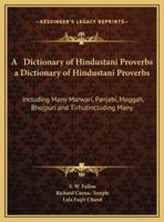 A Dictionary of Hindustani Proverbs a Dictionary of Hindustani Proverbs