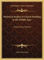 Historical Studies of Church Building in the Middle Ages