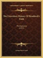 The Unwritten History Of Braddock's Field