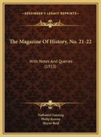 The Magazine Of History, No. 21-22