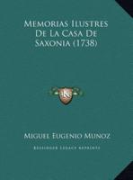 Memorias Ilustres De La Casa De Saxonia (1738)