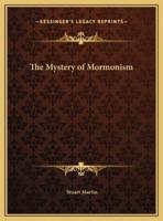 The Mystery of Mormonism