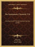 The Numismatic Chronicle V18