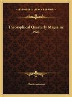 Theosophical Quarterly Magazine 1925