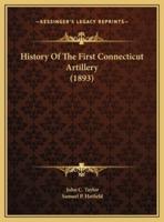 History Of The First Connecticut Artillery (1893)