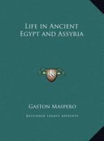 Life in Ancient Egypt and Assyria