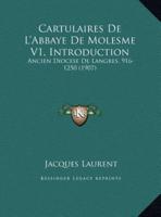 Cartulaires De L'Abbaye De Molesme V1, Introduction
