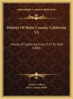 History Of Butte County, California V1