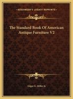 The Standard Book Of American Antique Furniture V2