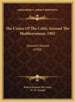 The Cruise Of The Celtic Around The Mediterranean, 1902