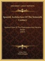 Spanish Architecture Of The Sixteenth Century
