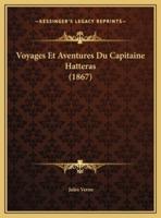 Voyages Et Aventures Du Capitaine Hatteras (1867)