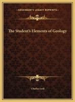 The Student's Elements of Geology