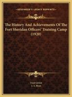 The History And Achievements Of The Fort Sheridan Officers' Training Camp (1920)