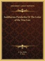 Saddharma Pundarika Or The Lotus of the True Law